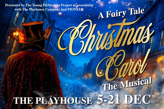 A FAIRYTALE CHRISTMAS CAROL - THE MUSICAL